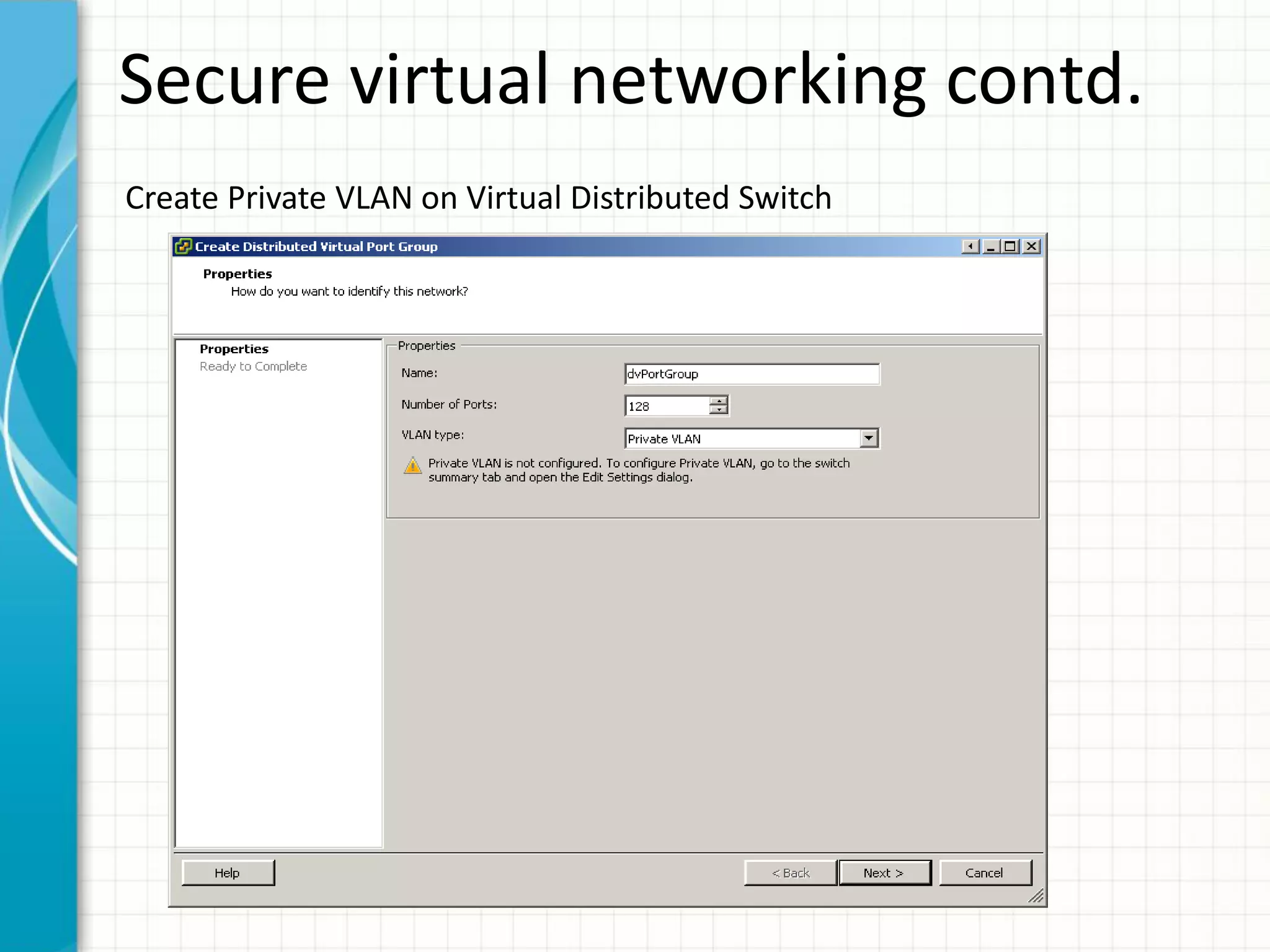 Secure virtual networking contd.
Create Private VLAN on Virtual Distributed Switch
 