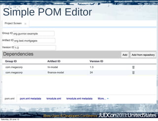 Simple POM Editor
Saturday, 29 June 13
 