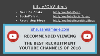bit.ly/OhVideos
• Dean Da Costa bit.ly/YouTubeDean
• SocialTalent bit.ly/YouTubeSocialTalent
• Recruiting Blogs bit.ly/You...