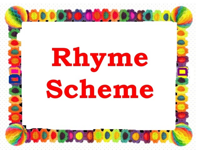 Rhyme Scheme Rhyme Scheme