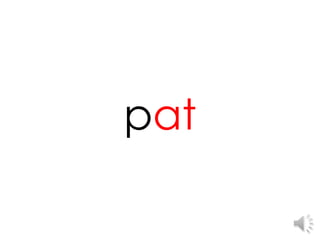 pat
 