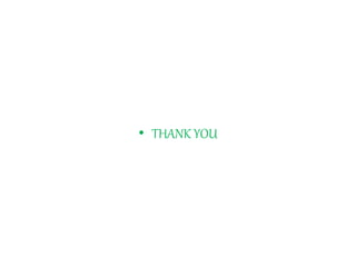 • THANK YOU
 