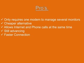 Far easier to install, saving time and money for the business.