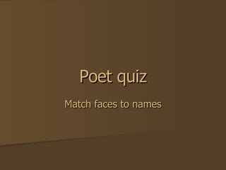 Poet quiz Match faces to names 