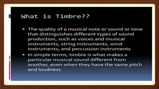 Understanding Timbre Rhythm and timbre | PPTX