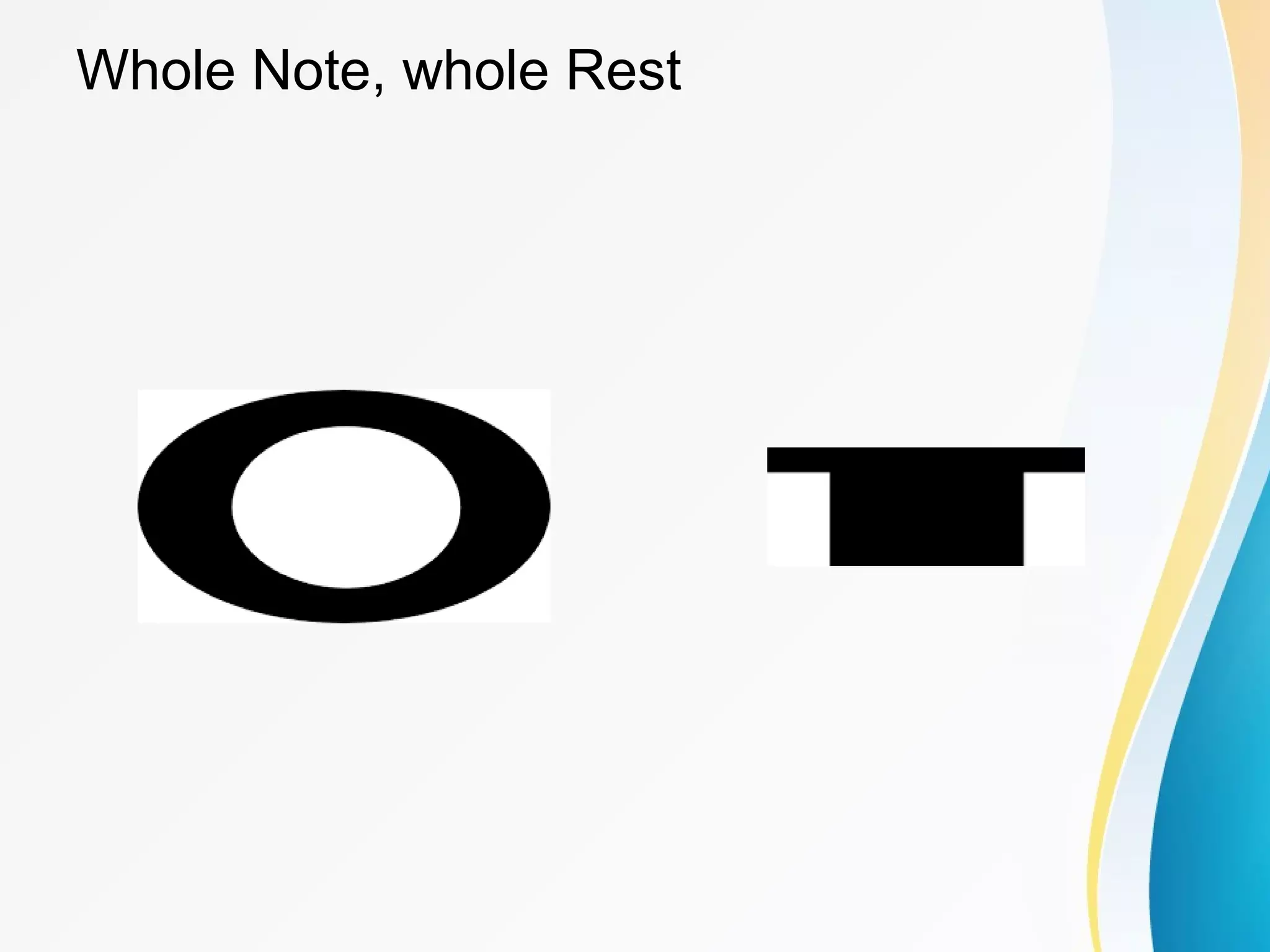 Whole Note, whole Rest