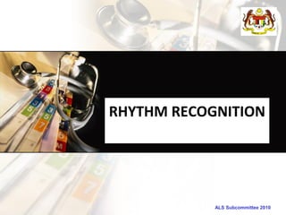RHYTHM RECOGNITION




            ALS Subcommittee 2010
 