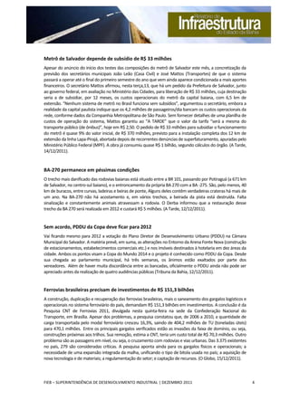 Metrô de Salvador depende de subsídio de R$ 33 milhões
Apesar do anúncio do início dos testes das composições do metrô de ...