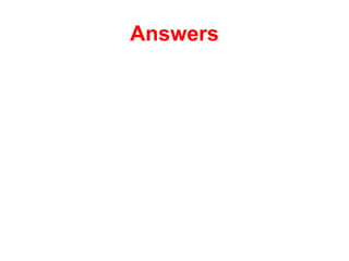 Answers 
