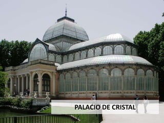 PALACIO DE CRISTAL
 