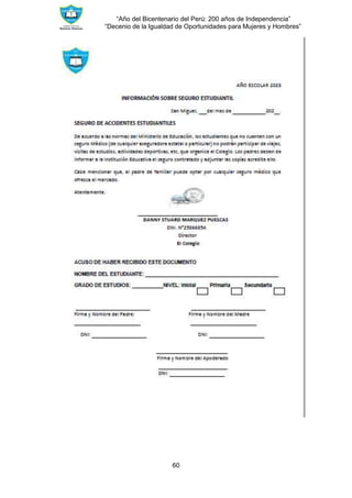 “Año del Bicentenario del Perú: 200 años de Independencia”
“Decenio de la Igualdad de Oportunidades para Mujeres y Hombres”
60
 