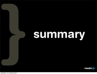 summary


perjantaina 13. toukokuuta 2011
 