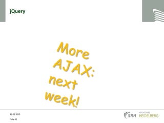 jQuery
30.01.2015
Folie 42
 