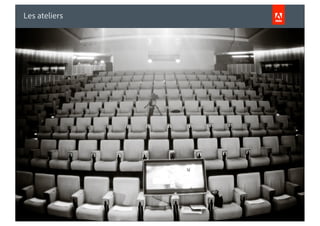 Les ateliers




© 2010 Adobe Systems Incorporated. All Rights Reserved.
 