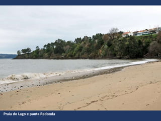 Praia do Lago e punta Redonda
 