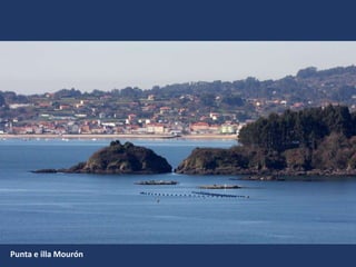 Punta e illa Mourón
 