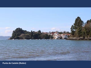 Punta do Castelo (Redes)
 