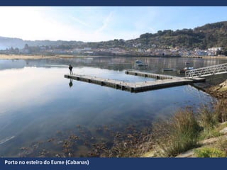 Porto no esteiro do Eume (Cabanas)
 