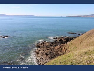 Puntas Celeiro e Louseira
 