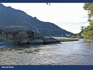 Seo do Ézaro
 