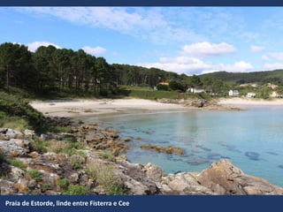 Praia de Estorde, linde entre Fisterra e Cee
 