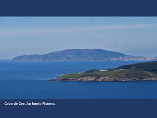 Cabo de Cee. Ao fondo Fisterra.
 