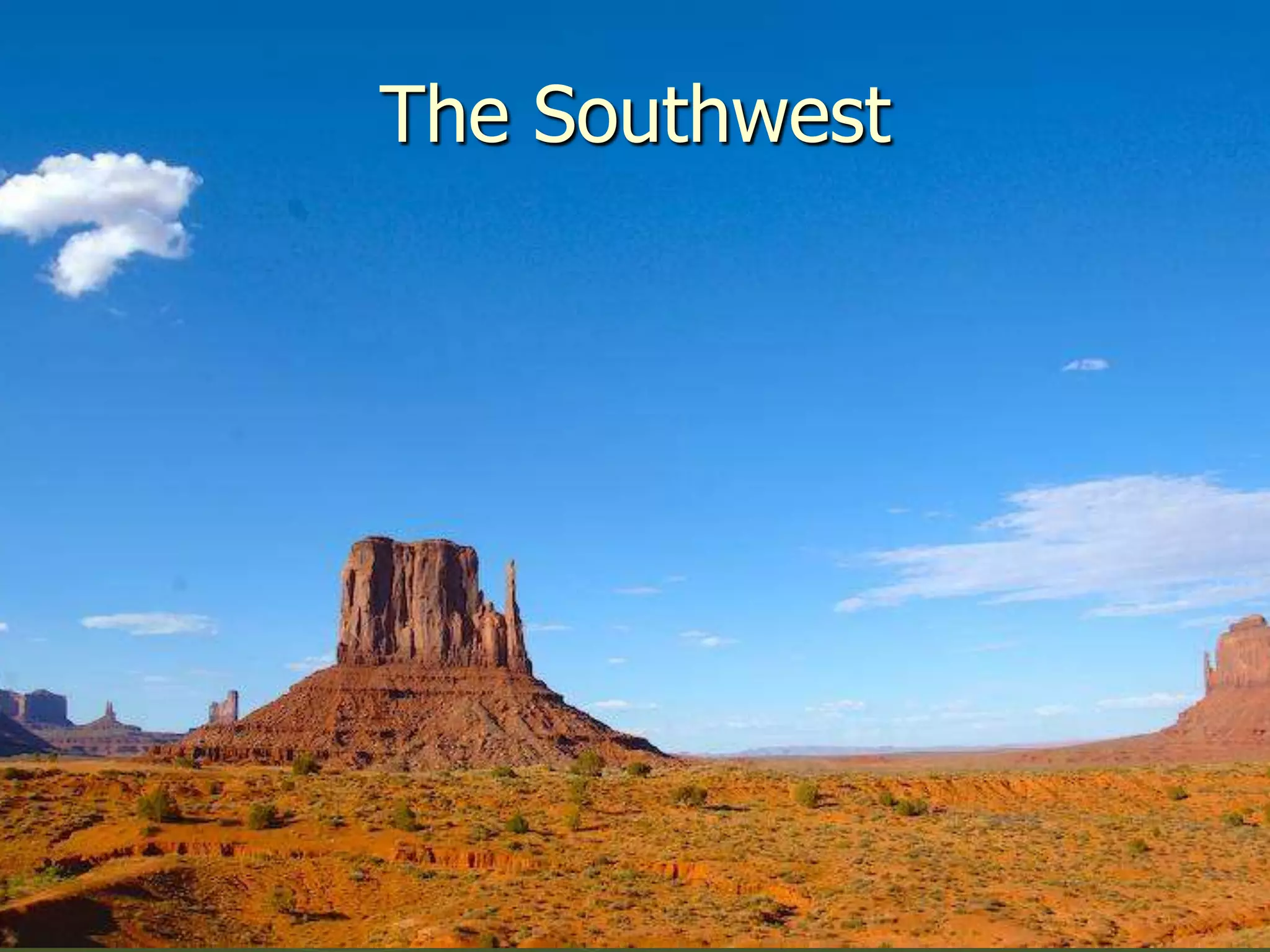 The Southwest
 