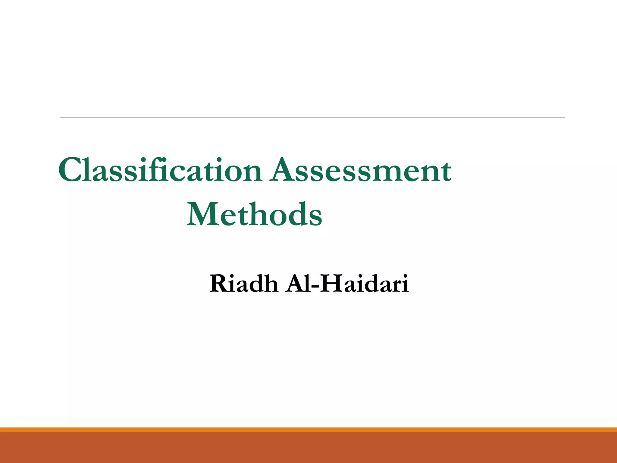 Classification assessment methods pptx