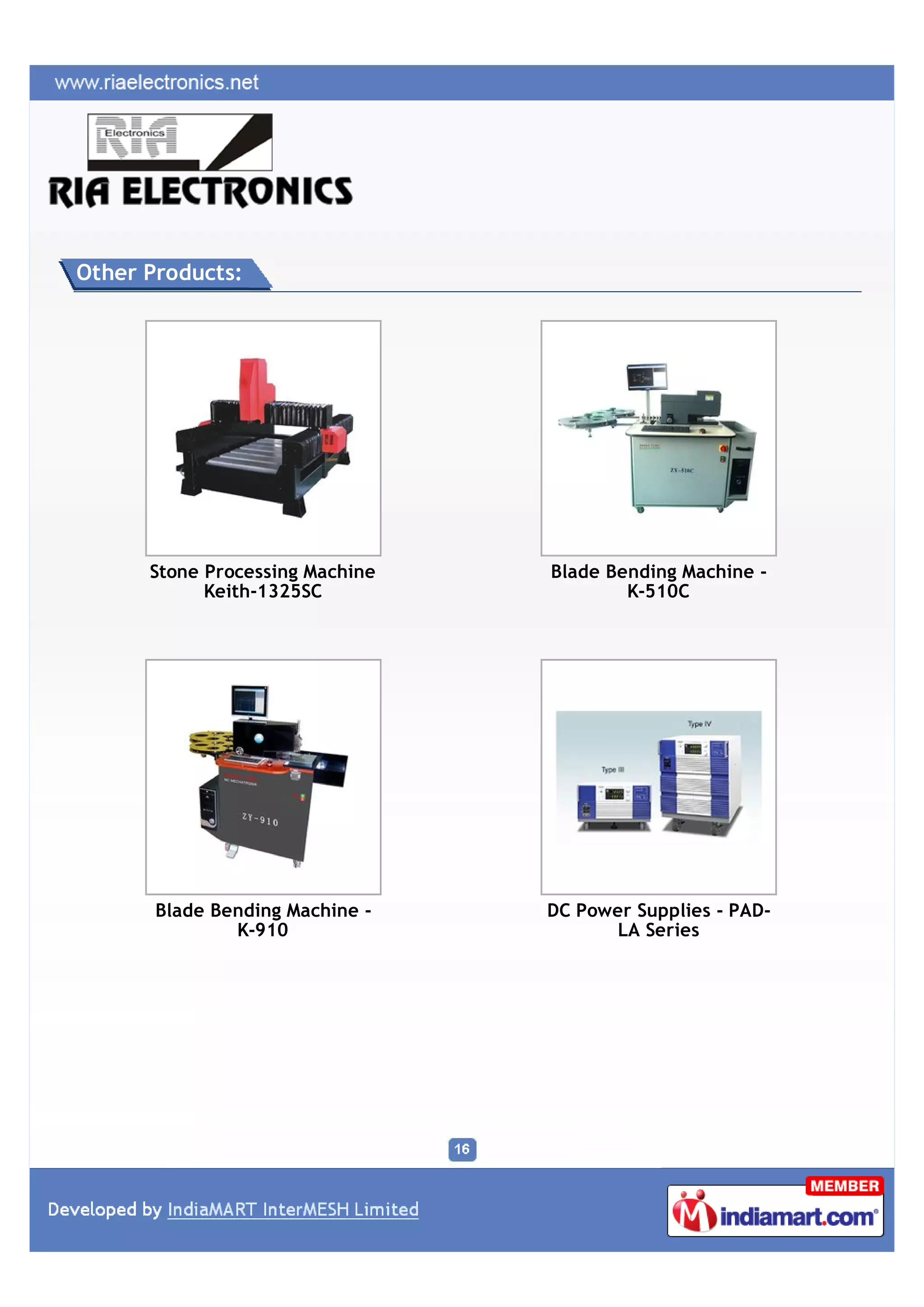 Other Products:




      Stone Processing Machine   Blade Bending Machine -
            Keith-1325SC                 K-510C




       Blade Bending Machine -   DC Power Supplies - PAD-
               K-910                   LA Series
 
