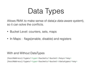 Riak Data Model Riak 2.0 : For Beginners, and Everyone Else | PDF