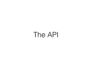 The API 
 