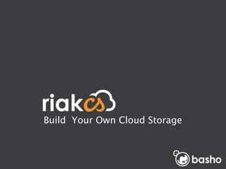 Build Your Own Cloud Storage
 