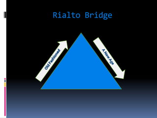 Rialto Bridge
 