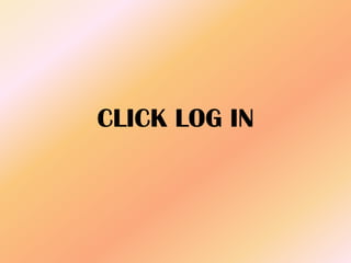 CLICK LOG IN
 