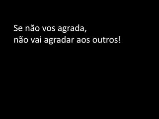 Menos distracçõesMais atenção
