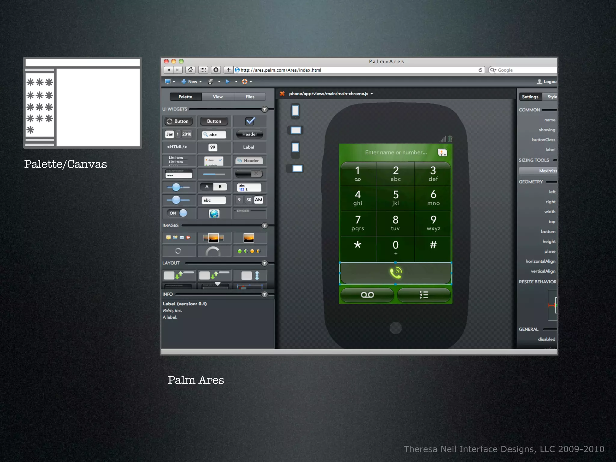 Palette/Canvas




                 Palm Ares




                             Theresa Neil Interface Designs, LLC 2009-2010
 