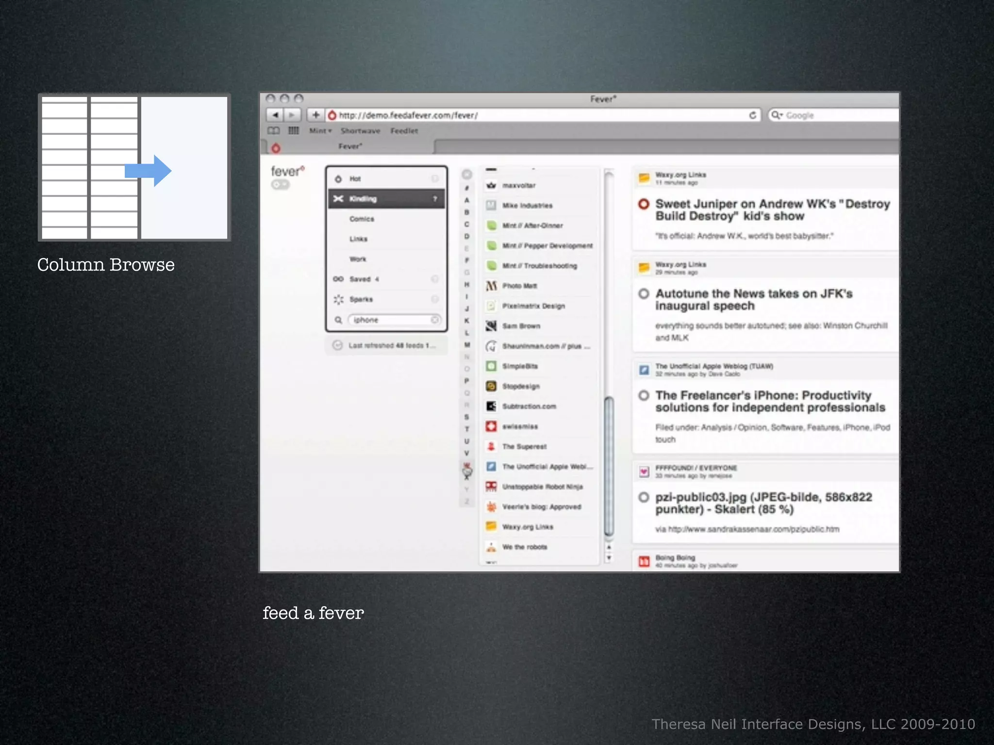 Column Browse




                feed a fever




                               Theresa Neil Interface Designs, LLC 2009-2010
 