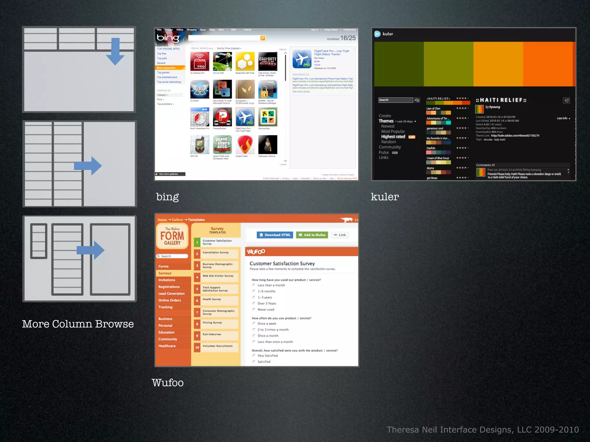 bing    kuler




More Column Browse




                     Wufoo



                               Theresa Neil Interface Designs, LLC 2009-2010
 