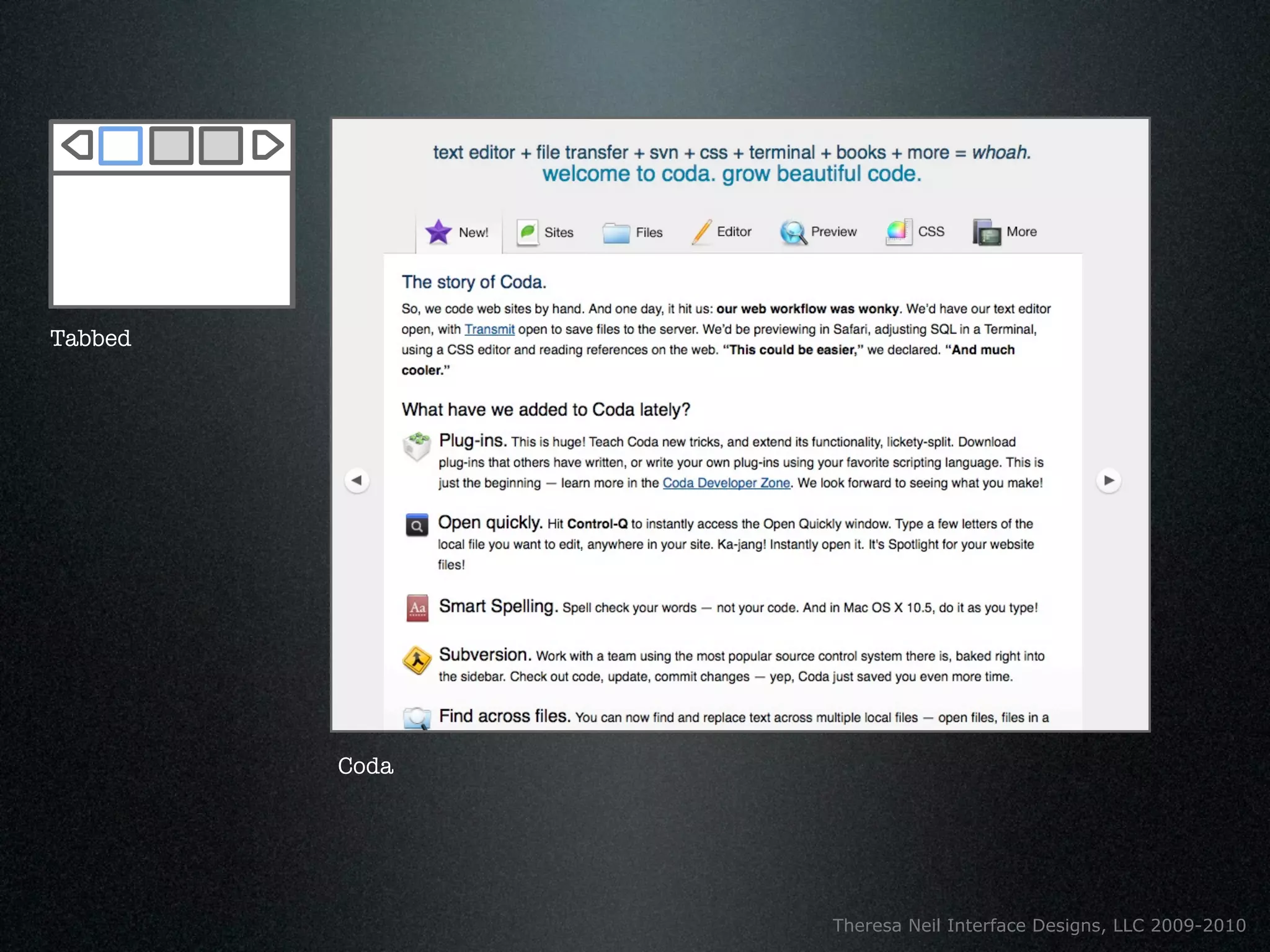Tabbed




         Coda




                Theresa Neil Interface Designs, LLC 2009-2010
 