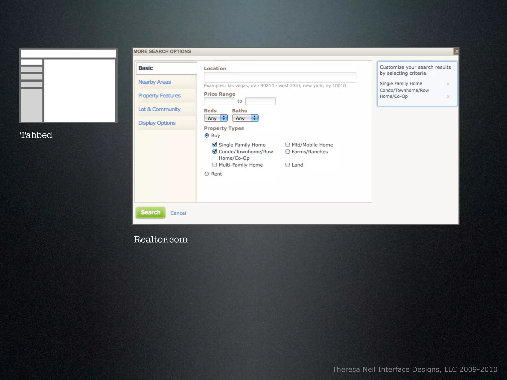 Tabbed




         Realtor.com




                       Theresa Neil Interface Designs, LLC 2009-2010
 