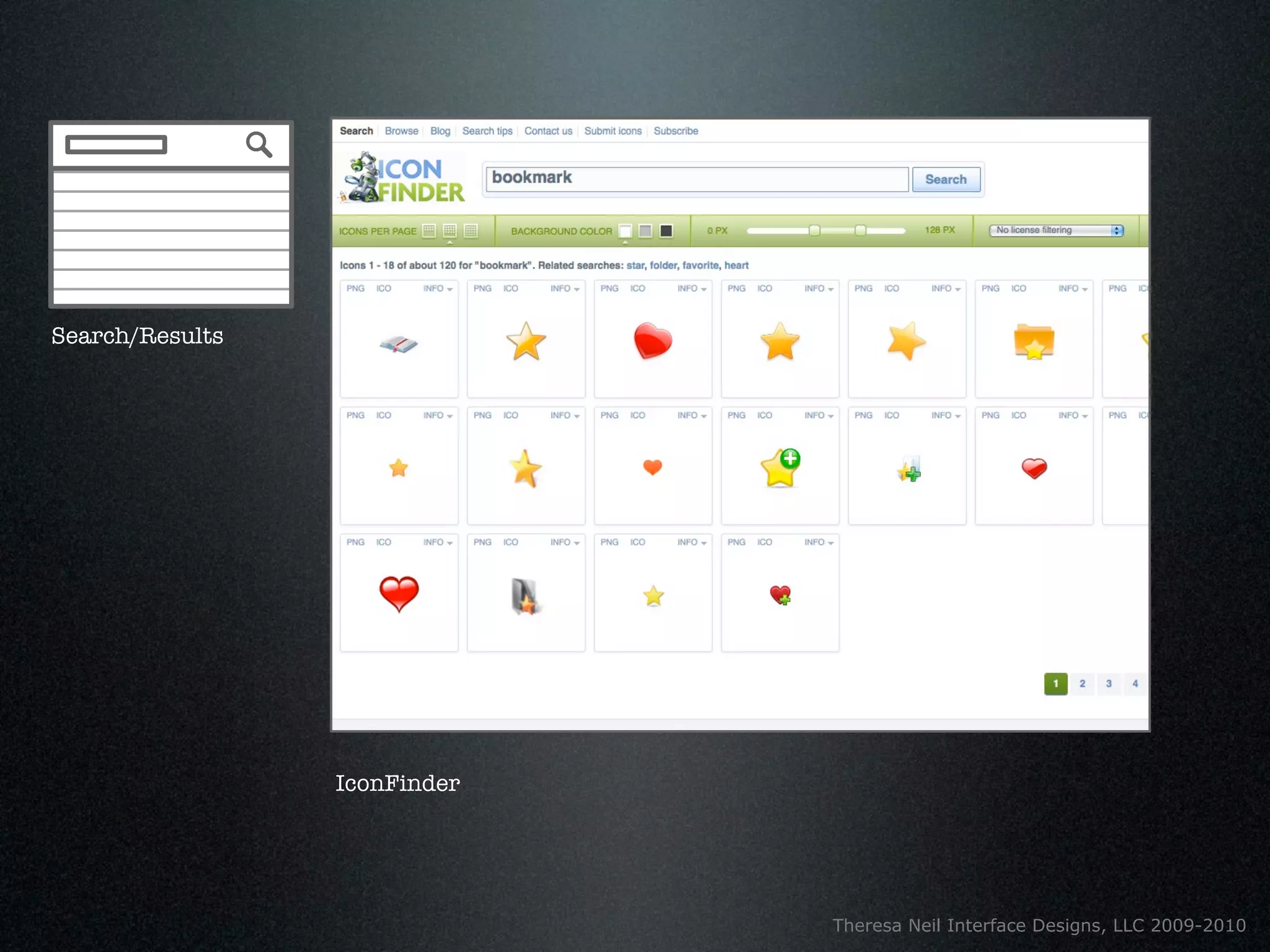 Search/Results




                 IconFinder




                              Theresa Neil Interface Designs, LLC 2009-2010
 