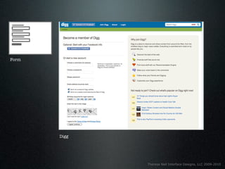 Form




       Digg




              Theresa Neil Interface Designs, LLC 2009-2010
 
