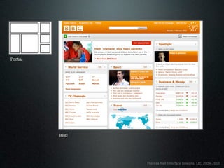 Portal




         BBC




               Theresa Neil Interface Designs, LLC 2009-2010
 