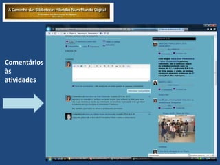 Comentários
às
atividades
 