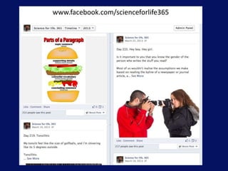 www.facebook.com/scienceforlife365
 