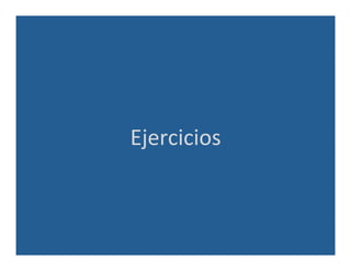 Ejercicios	
  
 