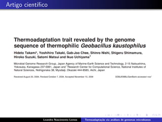 Artigo cient´ıﬁco
Leandro Nascimento Lemos Termoadapta¸c˜ao via an´alises de genomas microbianos
 