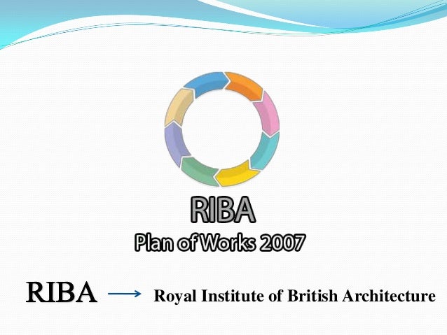Riba Plan Of Work 2007 : Outline Plan of Work 2007 – RIKCXQ