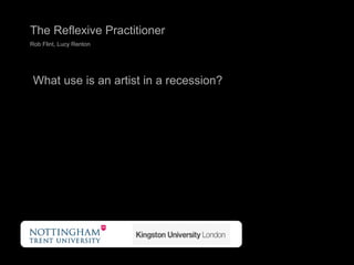 What use is an artist in a recession? 