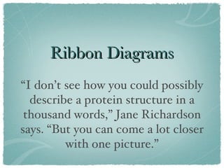 Ribbon Diagrams ,[object Object]